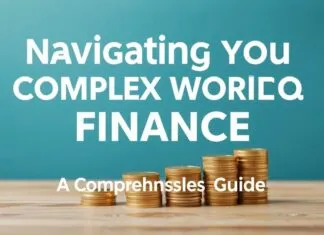 Navigating the Complex World of Personal Finance: A Comprehensive Guide Navigating the Complex World of Personal Finance: A Comprehensive Guide