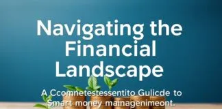 Navigating the Financial Landscape: A Comprehensive Guide to Smart Money Management Navigating the Financial Landscape: A Comprehensive Guide to Smart Money Management