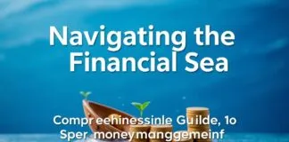 Navigating the Financial Seas: A Comprehensive Guide to Smart Money Management Navigating the Financial Seas: A Comprehensive Guide to Smart Money Management