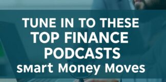 Tune In to These Top Finance Podcasts for Smart Money Moves Tune In to These Top Finance Podcasts for Smart Money Moves