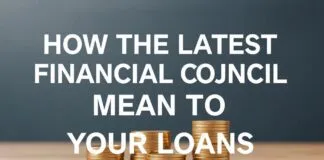 What the Latest Financial Council Rulings Mean for Your Loans What the Latest Financial Council Rulings Mean for Your Loans