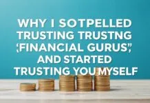Why I Stopped Trusting ‘Financial Gurus’ and Started Trusting Myself Why I Stopped Trusting 'Financial Gurus' and Started Trusting Myself