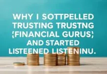 Why I Stopped Trusting ‘Financial Gurus’ and Started Listening to Myself Why I Stopped Trusting 'Financial Gurus' and Started Listening to Myself
